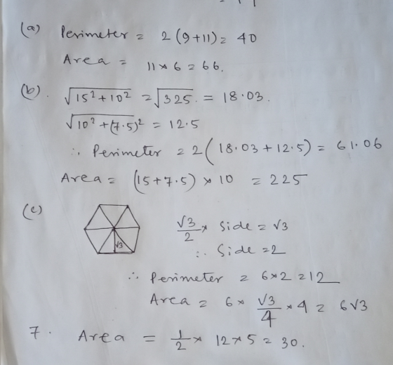 Perimeter 2 (9+11)2 40 Area = 1x 6266. 6). J152 +102 21325 = 18.03. Vio? +14.52 = 12.5 Perimeter 22(18.03 + 12:5)= 61.06 Area