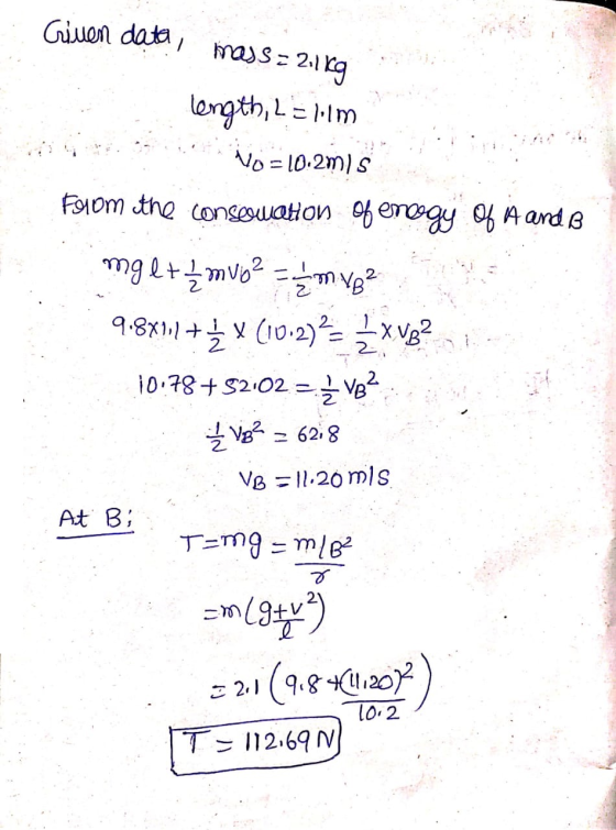 Ciuen data, mass=2.1kg length, 2= 1.1m No = 10:2m)s Folom the conscouation of erogy Of A and B mget mV6 ² = 1 / 2 m Ng² 9.8X1