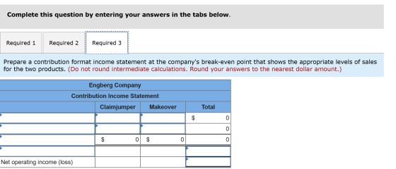 Complete this question by entering your answers in the tabs below. Required 1 | Required 2 Required 3 Prepare a contribution
