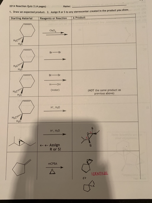 2014 Reaction Quiz 2 (4 pages) Name: 1. Draw an expected product. 2. Assign R or S to anv stereocenter created in the product