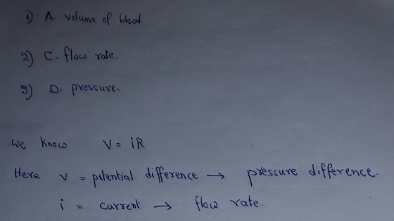A. vlume of blood 2) C. 위 Yat 3) D Pressuvre e. ttere V Ptential diFeven ce → Pess uve difference. curTent floa vate