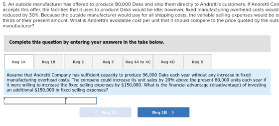 5. An outside manufacturer has offered to produce 80,000 Daks and ship them directly to Andrettis customers. If Andretti Con