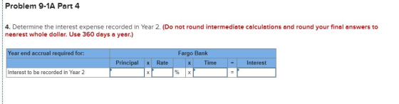 Problem 9-1A Part 4 4. Determine the interest expense recorded in Year 2. (Do not round intermediate calculations and round y