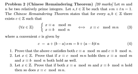 Problem 2 (Chinese Remaindering Theorem) [20 marks/ Let m and n be two relatively prime integers. Let s,t E Z be such that sm