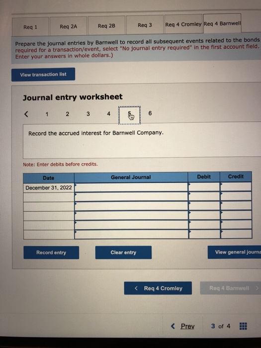 Reg 1 Reg 2A Req 2B Reg 3 Req 4 Cromley Reg 4 Barnwell Prepare the journal entries by Barnwell to record all subsequent event