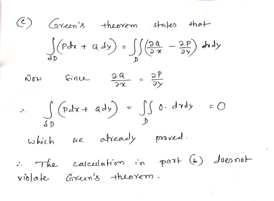 e) theorem stales that Greens S (pdx dxt Qdy) - SS@ 2P) dady әх ay dD Now Since әР 2 Q 22 ay = 0 s (pdx + ady) = sso dady SD
