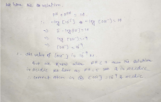 We have the to relation, pH +POH = 14. : Firy C109] m - 1oy COH)=14 >) 5-1og lov]=14 - log Toh).-_-9 = [OH - 109 The value of
