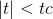 |t|<tc