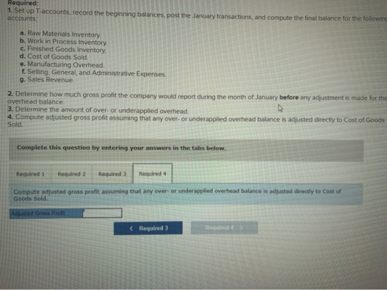 Required: 1. Set up T-accounts, record the beginning balances, post the January transactions, and compute the final balance f