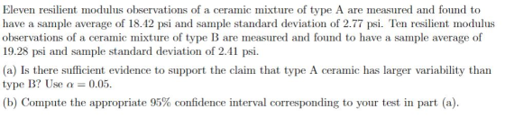 Eleven resilient modulus observations of a ceramic mixture of type A are measured and found to have a sample average of 18.42
