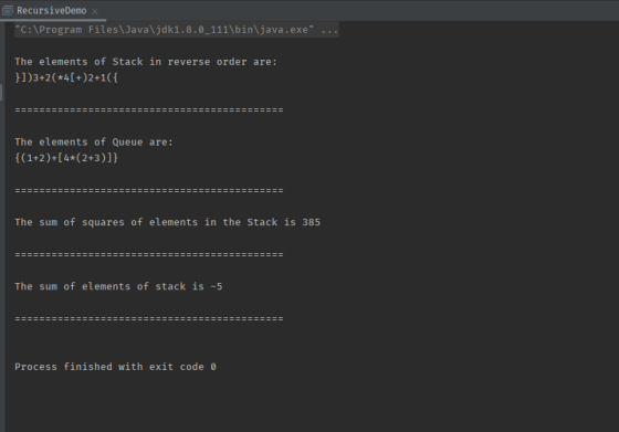 RecursiveDemo x C:\Program Files\Java\jdk1.8.0_111\bin\java.exe ... The elements of Stack in reverse order are: }])3+2(*4[+