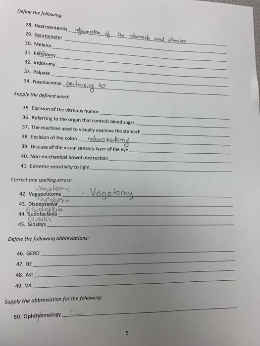 Define the following: the stomach and interes 28. Gastroenteritis_inhamettan ok 29. Keratometer 30. Melena 31. lleostomy 32.