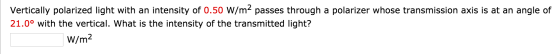 Vertically polarized light with an intensity of 0.