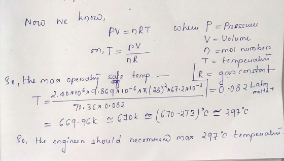 Now we know, - PV = nRT when P = Pressum V = Volume on, I = PV =mol number DR T= tempenahun So, the man operaly safe temp. -