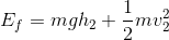 E = mgh + mua