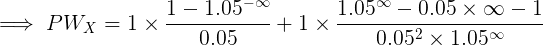 -1 = PWx =1x 1 - 1.05-& 0.05 O +1x 1 1.05* – 0.05 x 0 0,052 x 1,05%