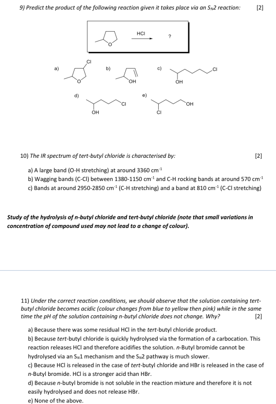 9) Predict the product of the following reaction given it takes place via an Sn2 reaction: [2] CI OH 10) The IR spectrum of t