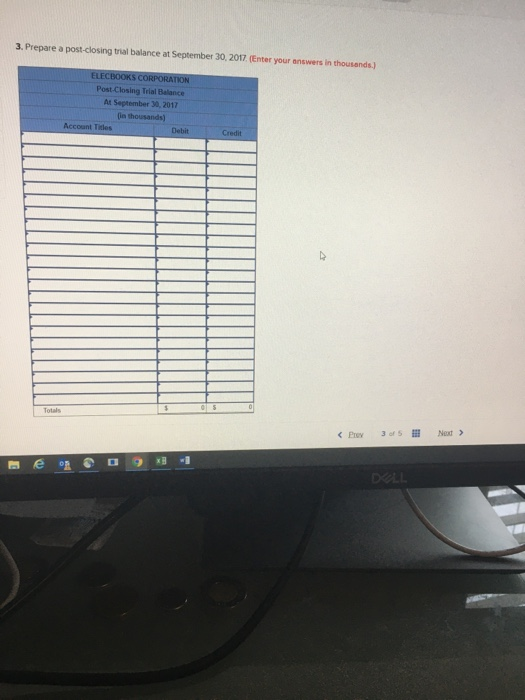 3. Prepare a post-closing trial balance at September 30, 2017. (Enter your answers in thousands.) ELECBOOKS CORPORATION Post