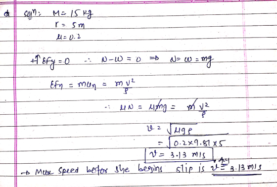 son: M = 15 kg rasm u=0.2 # Efy=0 N-W = 0 N=w= bu = Efn tenus muz Una ring = mv 22 I uge - 10.2x9.8245 V = 3.13.mis 4 AT of M