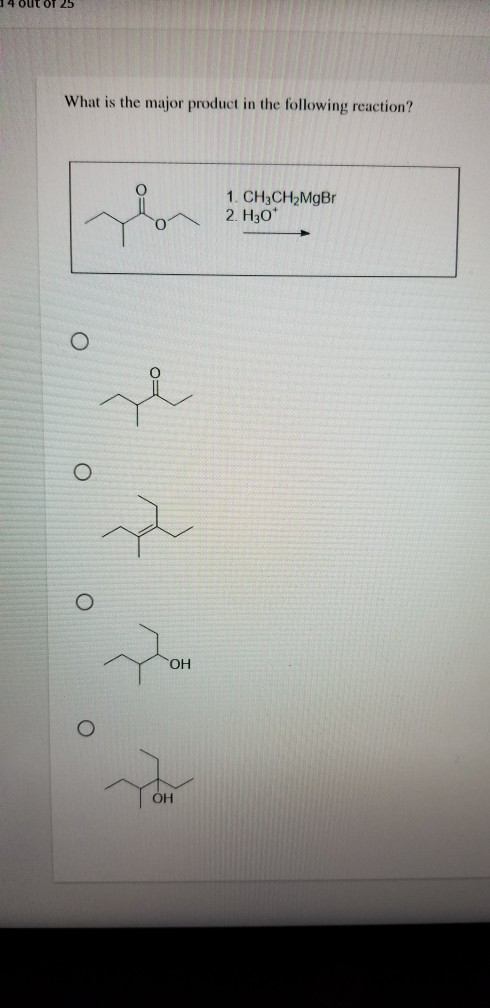 What is the major product in the following reaction? 1. CH2CH2MgBr 2. H30* O o o OH OH