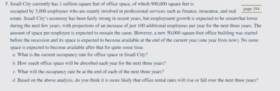 5. Small City currently has 1 million square feet of office space, of which 900,000 square feet is occupied by 3,000 employee