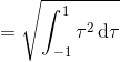 =\sqrt{ \int_{-1}^{1} \tau^2 \,\text d\tau }