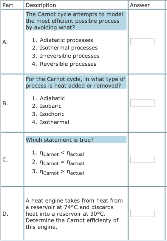 Answer Description The Carnot cycle attempts to model the most efficient possible process by avoiding what? 1. Adiabatic proc