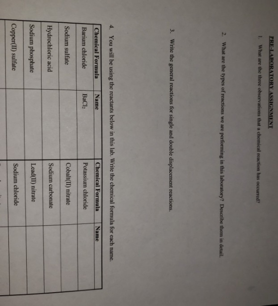 PRE-LABORATORY ASSIGNMENT 1. What are the three observations that a chemical reaction has occurred? 2. What are the types of