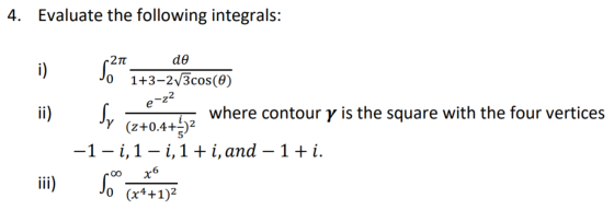 4. Evaluate the following integrals: ... 21 de 1+3–213cos(0) - where contour y is the square with the four vertices V (+0.4+3
