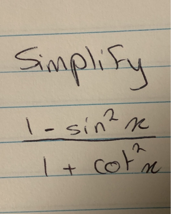 Simplify Isinan 1 + cotn