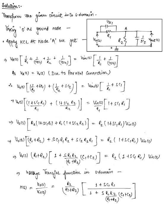 Solution :- girem circuit into s-domain- l/se node А Transform the ranking o as ground • Apply get = VALT [ + aiku, to mee