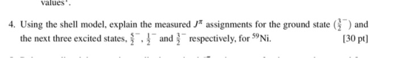 values. assignments for the ground state () and 130 pt] 4. Using the shell model, explain the measured the next three excited