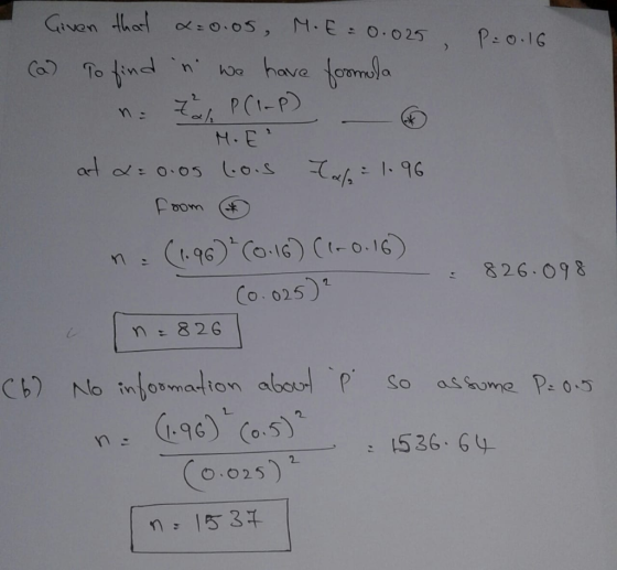 Given that x=0.05, M.E=0.025 P=0.16 (a) To find n we have formula na tah P(1-P) M.E at a = 0.05 (0.3 Tap=1.96 from n = (1.9