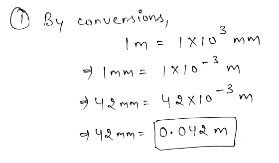 conuerr © By conversions, 1 lm = 1810 mm a) Imms 1x10-3 m 42mma 42x10-3 m 942mm = 10.042m