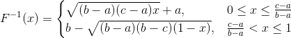 F^{-1}(x)=\begin{cases}\sqrt{(b-a)(c-a)x}+a,&0\le x\le \frac{c-a}{b-a}\\ b-\sqrt{(b-a)(b-c)(1-x)},&\frac{c-a}{b-a}<x\le 1 \end{cases}