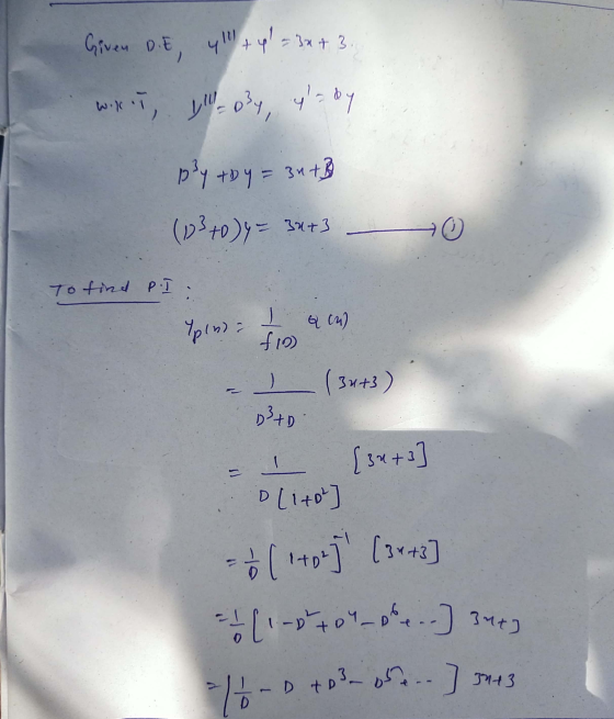 Given D.E 4!+pl = 3x + 3. will, y 03y, 4-by py tby = 34+B (D3+0)y= 34+3 To find p.] 1 ) card Colf ) ( 32+3) D3+ [ctus] I D(