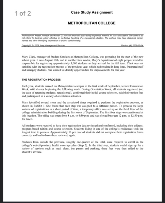 1 of 2 Case Study Assignment METROPOLITAN COLLEGE Professors P. Fraser Johnson and Robert D. Klassen wrote this case solely t