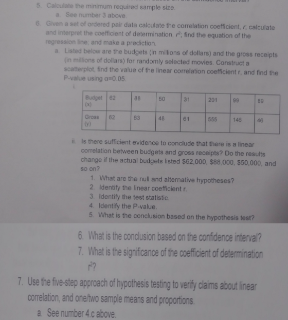 5. Calculate the minimum required sample size. a. See number 3 above. 6. Given a set of ordered pair data calculate the corre