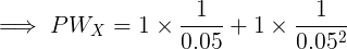 — PWx=1 x 0.5 +1x 0.052