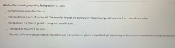 Which of the following regarding Transposition is TRUE? Transpositon requires the Ffactor. Transposition is a form of horizon