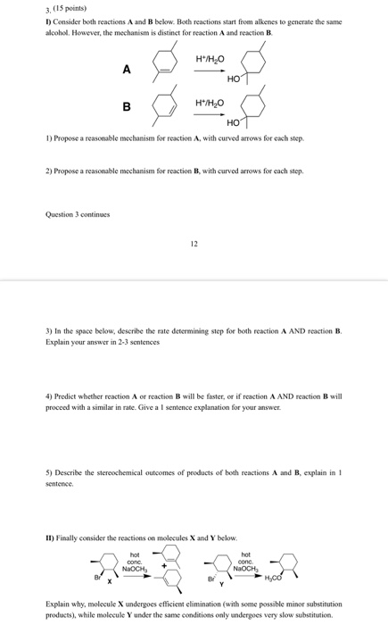 3. (15 points) 1) Consider both reactions A and B below. Both reactions start from alkenes to generate the same alcohol. Howe