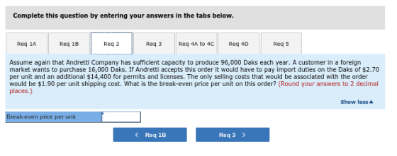 Complete this question by entering your answers in the tabs below. Req 1A Reg 1B Reg 2 Req3 Req 4A to 4C Req 4D Req 5 Assume