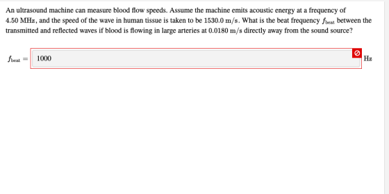 An ultrasound machine can measure blood flow speeds. Assume the machine emits acoustic energy at a frequency of 4.50 MHz, and