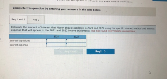 L oure & VILLE DE Complete this question by entering your answers in the tabs below. Req 1 and 3 Reg 2 Calculate the amount o
