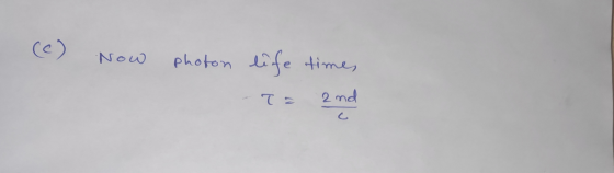 (e) Now photon life time, Ta and 2nd