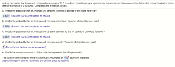 A study discovered that Americans consumed an average of 13.5 pounds of chocolate per year. Assume that the annual chocolate
