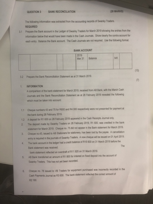 QUESTION 3 BANK RECONCILIATION (20 MARKS) 3.1 The following information was extracted from the accounting records of Swanky T