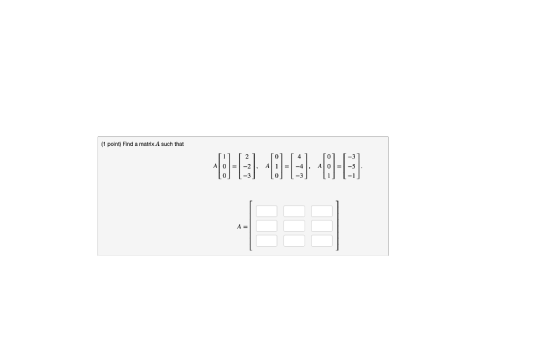 (1 point) Find a matrix A such that 0-0 0-0 0-0