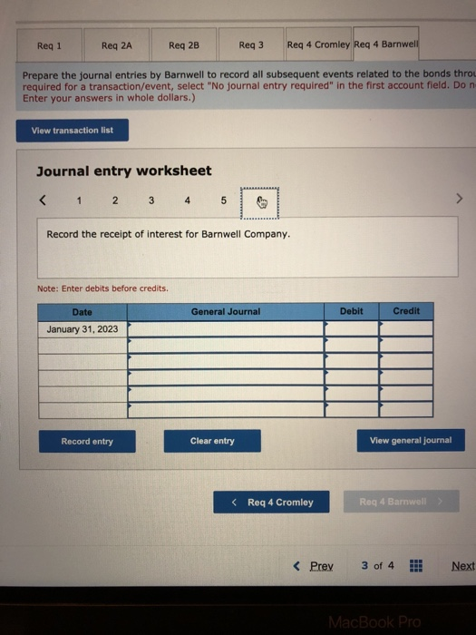 Reg 1 Reg 2A Req 2B Reg 3 Req 4 Cromley Req 4 Barnwell Prepare the journal entries by Barnwell to record all subsequent event
