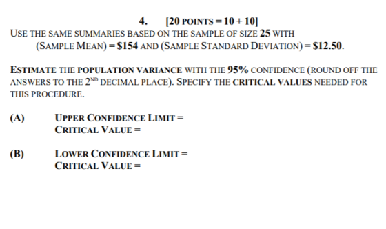 4. 120 POINTS = 10 + 101 USE THE SAME SUMMARIES BASED ON THE SAMPLE OF SIZE 25 WITH (SAMPLE MEAN) = $154 AND (SAMPLE STANDARD